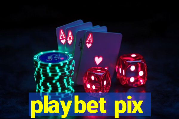 playbet pix